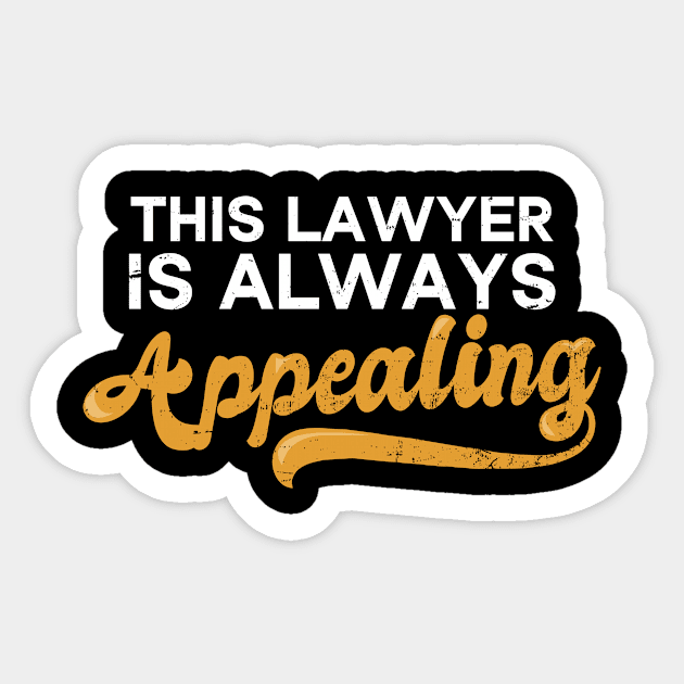 Attorney Shirt | Is Always Appealing GIft Sticker by Gawkclothing